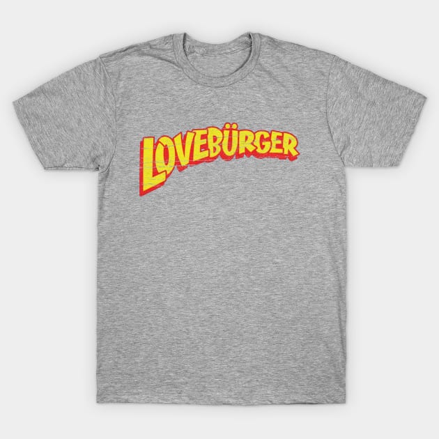 Loveburger T-Shirt by RASRAP